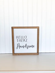 Hello There Handsome Framed Sign / Farmhouse style framed wooden bedroom decor sign / Bedroom decor sign / Bathroom decor sign for him