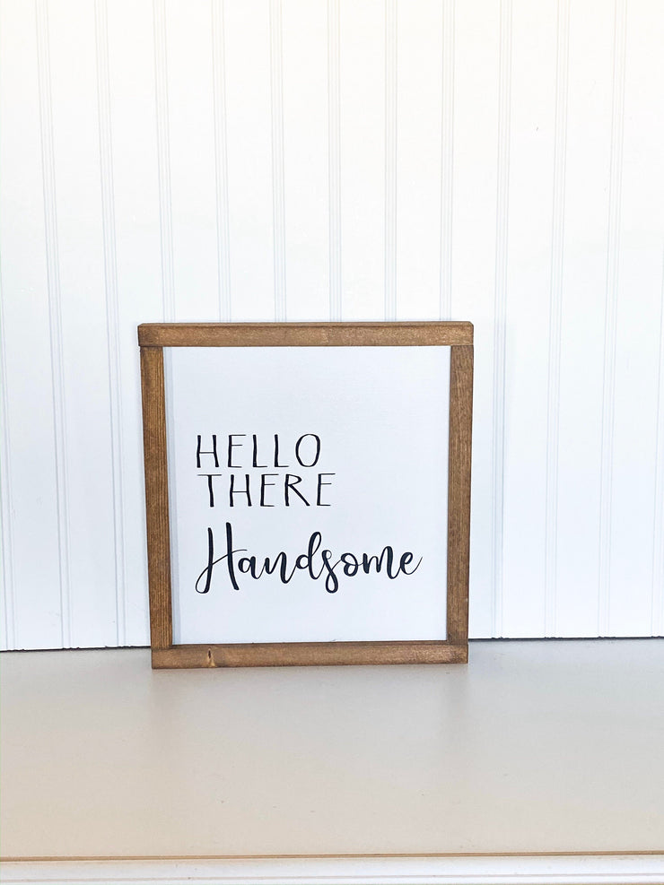 Hello There Handsome Framed Sign / Farmhouse style framed wooden bedroom decor sign / Bedroom decor sign / Bathroom decor sign for him