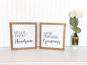 Farmhouse style framed sign / Good Morning Gorgeous Hello there handsome set / Bedroom decor signs / Bedside table sign / Cute bedroom signs