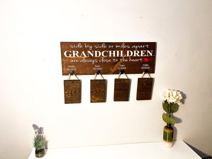 Side by side or miles apart Grandchildren are always close to the heart wooden grandparent custom size with grand children names and bdays