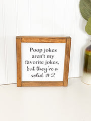 Bathroom framed wood sign/ Poop joke sign / Cute/Funny farmhouse framed bathroom sign decor / Farmhouse style wooden sign