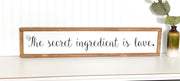 The secret ingredient is love framed sign / Farmhouse style sign / Kitchen wooden home decor sign / Secret ingredient wood sign / Frame sign