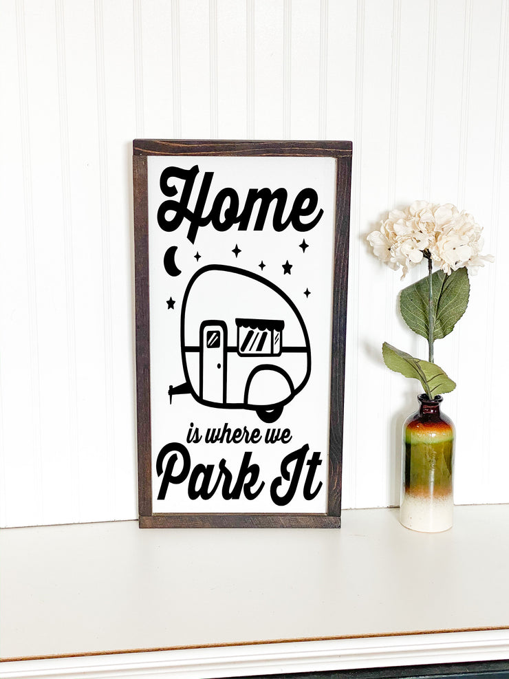 Home is where we part it with RV wood framed sign / Farmhouse wooden sign / Home is where camper, RV wooden sign / Wall decor wood sign
