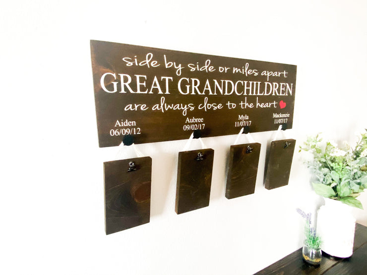 Side by side or miles apart Great Grandchildren are always close to the heart wooden grandparent custom sign with grand children names