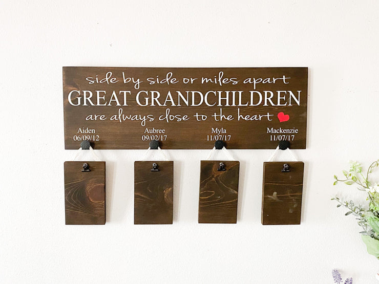 Side by side or miles apart Great Grandchildren are always close to the heart wooden grandparent custom sign with grand children names