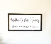 Together we make a family framed wooden decor sign / Rustic farmhouse wall decor / Personalized sign / Custom sign with family member names