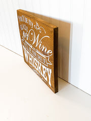 You'll be my glass of wine I’ll be your shot of whiskey wood sign, Wedding decor sign, Wooden Wedding gift, Kitchen decor sign, Bar decor