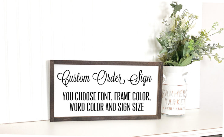 Custom order sign / Custom word sign / Personalized sign / You choose words sign / Framed sign / You choose size, font, color and words