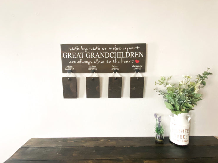 Side by side or miles apart Great Grandchildren are always close to the heart wooden grandparent custom sign with grand children names