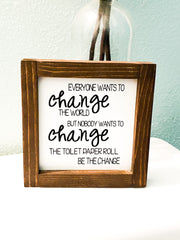 Farmhouse bathroom sign / Change the toilet paper / Funny farmhouse framed bathroom sign decor / Be the change / Framed bathroom wooden sign