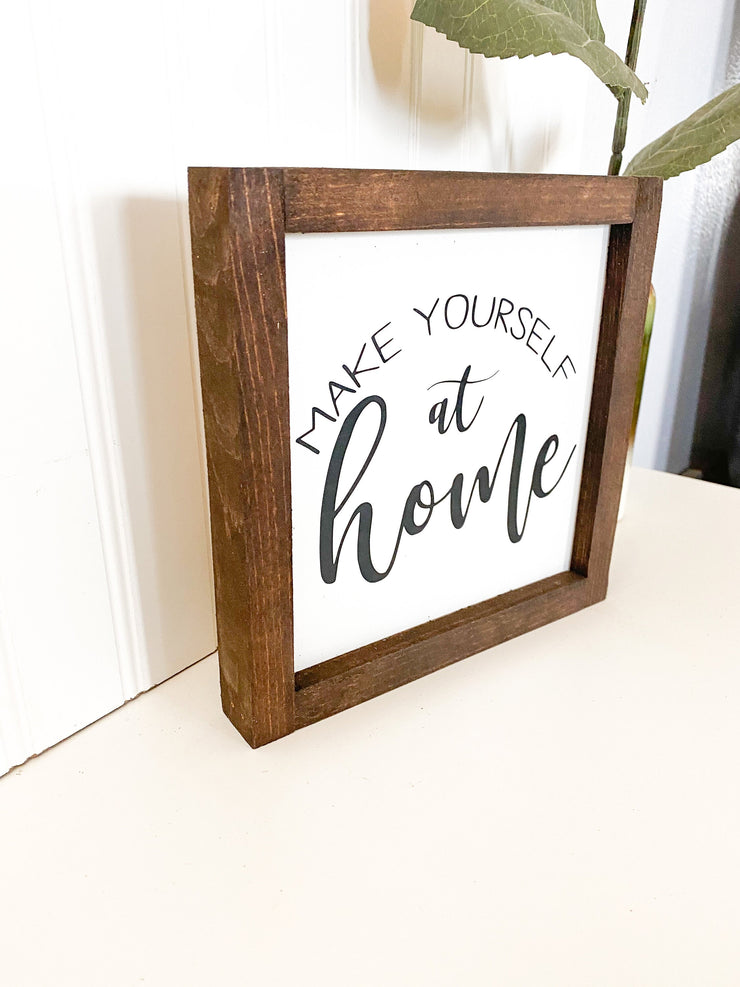 Make yourself at Home farmhouse style framed wooden decor sign / Home sign / Housewarming sign / Custom home decor sign / Wooden frame sign