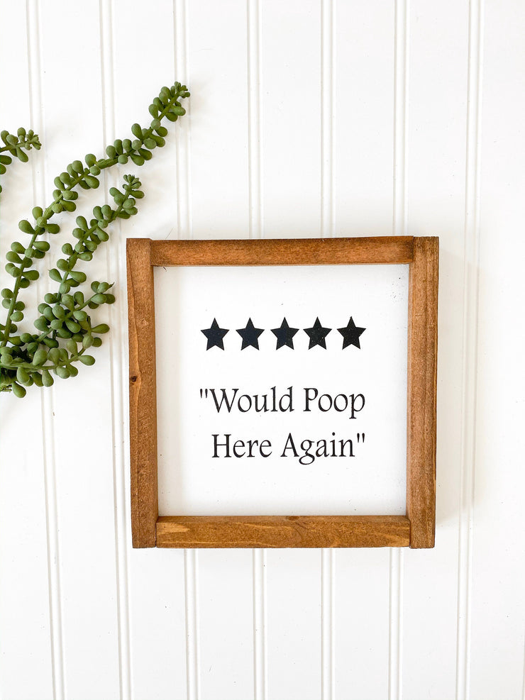 Bathroom framed wood sign/ Would Poop Here Again ***** / Cute/Funny farmhouse framed bathroom sign decor / 5 star rating bathroom sign