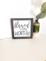 Flawed and still worthy farmhouse style framed wooden decor sign / Inspirational sign / Worthy sign / Wooden flawed and worthy wood sign