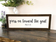 Press on toward the goal bible verse framed wooden sign, Phil 3 14. Bible verse wooden framed sign. Motivational goal wooden framed sign