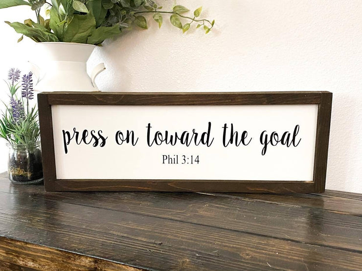 Press on toward the goal bible verse framed wooden sign, Phil 3 14. Bible verse wooden framed sign. Motivational goal wooden framed sign