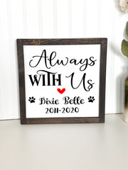 Always With Us Dog/Cat Remembrance Framed Home Decor Sign / Remembering lost Dog, Cat Sign / Framed Dog Sign / Remembering Lost Cat Sign