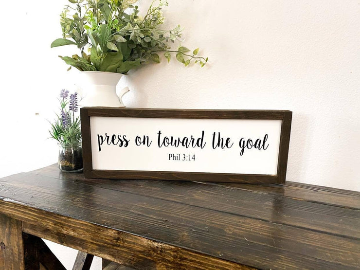 Press on toward the goal bible verse framed wooden sign, Phil 3 14. Bible verse wooden framed sign. Motivational goal wooden framed sign