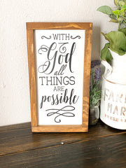 With God all things are possible wood framed sign / Farmhouse wooden sign / Religious home sign / Home sign decor / Framed all things sign