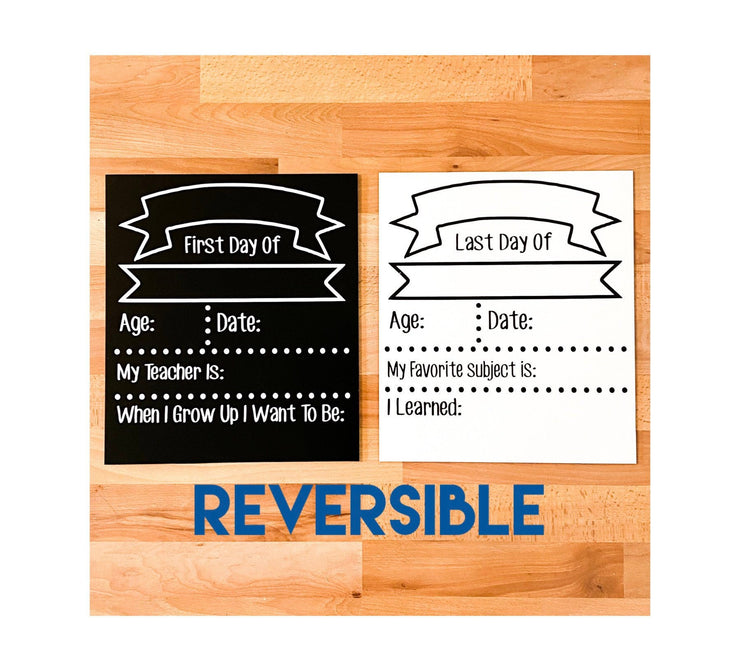 Reversible First day/Last day school sign. Whiteboard and Chalkboard sign. Back to school sign. 1st day of school, double sided sign