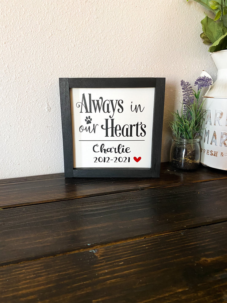 Always In our Hearts Dog/Cat Remembrance Framed Home Sign / Remembering lost Dog, Cat Sign / Framed Dog Sign / Remembering Lost Cat Sign