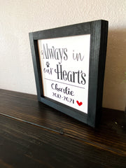 Always In our Hearts Dog/Cat Remembrance Framed Home Sign / Remembering lost Dog, Cat Sign / Framed Dog Sign / Remembering Lost Cat Sign