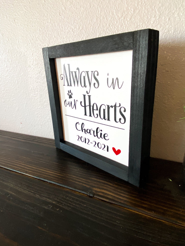Always In our Hearts Dog/Cat Remembrance Framed Home Sign / Remembering lost Dog, Cat Sign / Framed Dog Sign / Remembering Lost Cat Sign