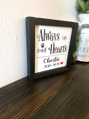 Always In our Hearts Dog/Cat Remembrance Framed Home Sign / Remembering lost Dog, Cat Sign / Framed Dog Sign / Remembering Lost Cat Sign