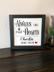 Always In our Hearts Dog/Cat Remembrance Framed Home Sign / Remembering lost Dog, Cat Sign / Framed Dog Sign / Remembering Lost Cat Sign
