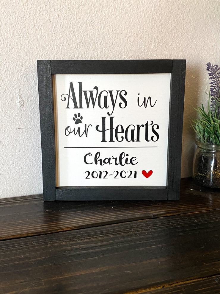 Always In our Hearts Dog/Cat Remembrance Framed Home Sign / Remembering lost Dog, Cat Sign / Framed Dog Sign / Remembering Lost Cat Sign