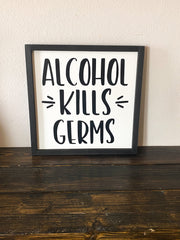Alcohol Kills Germs Funny Kitchen Home Decor Sign / Funny Framed Kitchen Sign / Alcohol framed sign / Funny Kitchen Decor Wooden Sign