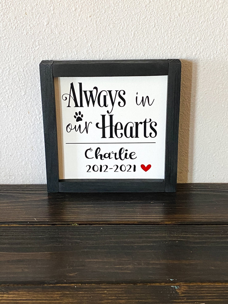Always In our Hearts Dog/Cat Remembrance Framed Home Sign / Remembering lost Dog, Cat Sign / Framed Dog Sign / Remembering Lost Cat Sign