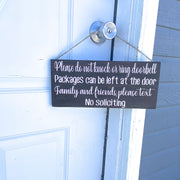 Please do not knock or ring doorbell sign / Packages can be left at the door / Family and Friends please text / No soliciting door sign