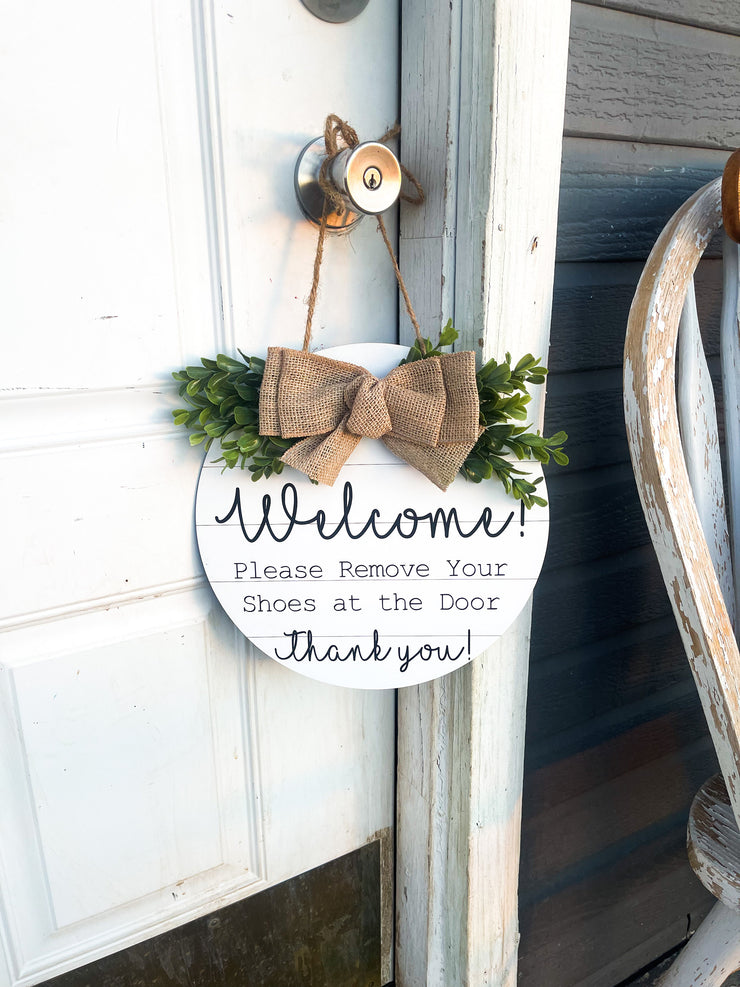 Welcome! Please Remove Your Shoes at the Door. Thank you! / Wooden round welcome door sign / Greenery and Burlap circle front door sign