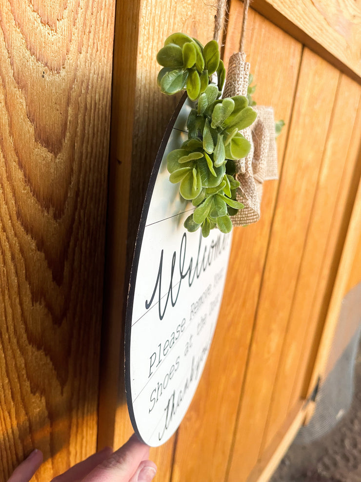 Welcome! Please Remove Your Shoes at the Door. Thank you! / Wooden round welcome door sign / Greenery and Burlap circle front door sign