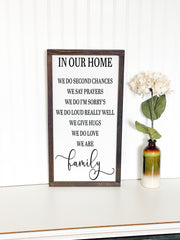 In our home we do second chances.. wood framed sign / Farmhouse Custom house decor Family rules sign / We give hugs, love, we are family